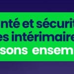 A vos agendas ! Campagne de promotion de la santé et de la sécurité des salariés intérimaires